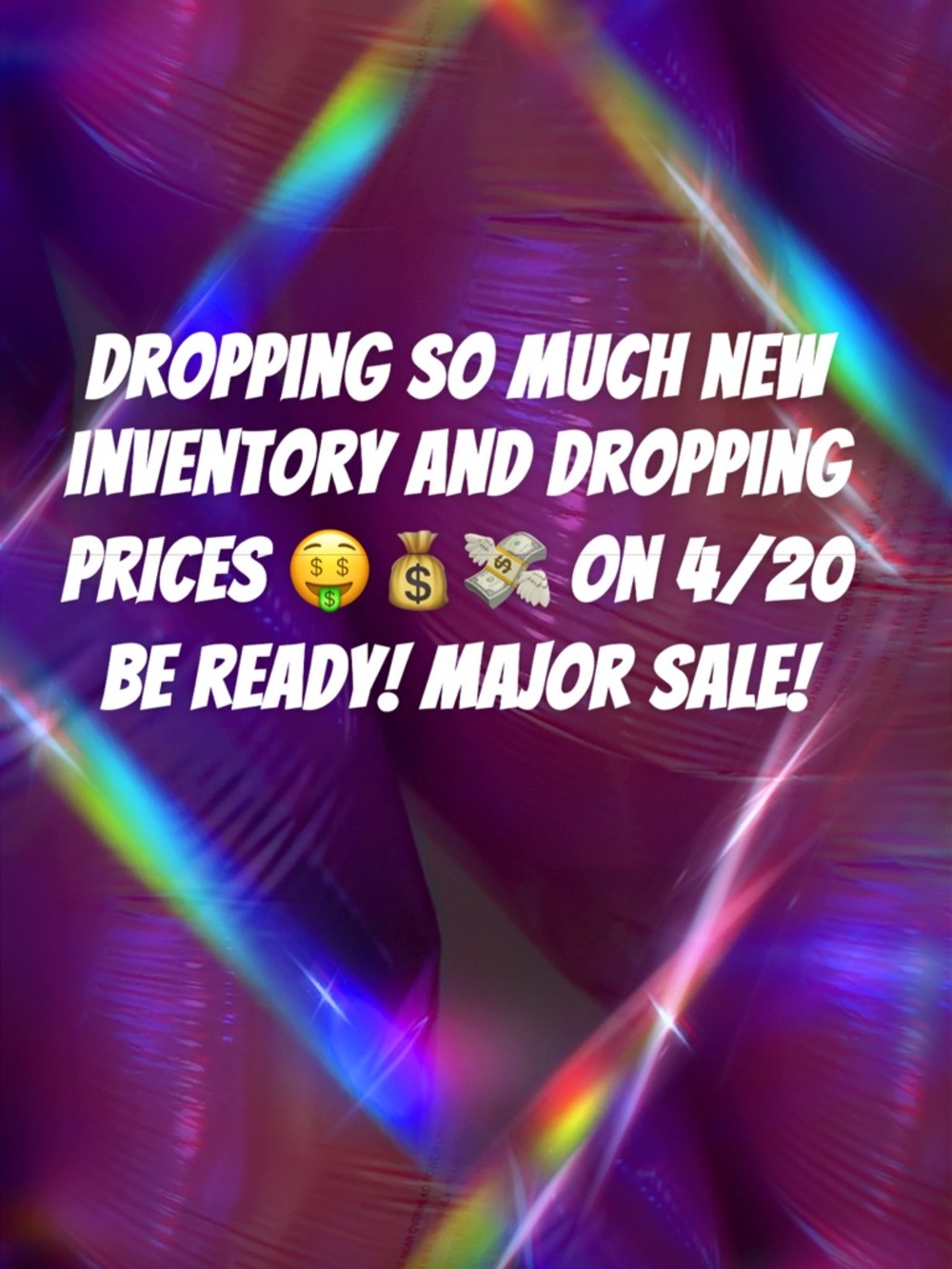 Keep a look out ! 4/20 dropping new inventory and pricing! Read description!